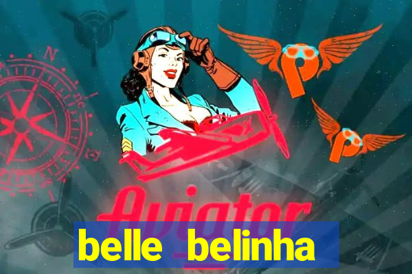 belle belinha videos vazados